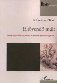 Schwendtner Tibor - Eljövendő múlt