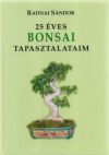 25 éves bonsai tapasztalataim