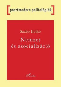 Szabó Ildikó - Nemzet és szocializáció