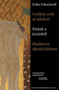 Erika Schuchardt - Gyúljon csók az ajkakon - Kiutak a krízisből