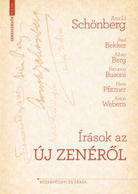 Arnold Schönberg - Írások az új zenéről