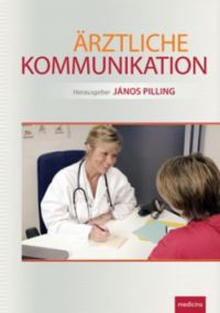 Pilling János - Ärztliche Kommunikation