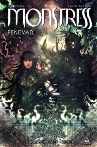 Marjorie Liu - Monstress - Fenevad - Harmadik kötet