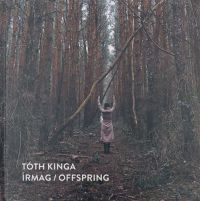 Tóth Kinga - Írmag / Offspring
