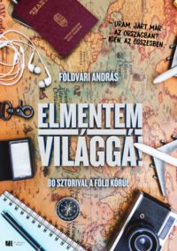 Földvári András - Elmentem világgá!