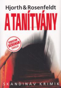 Hans Rosenfeldt; Michael Hjorth;  - A tanítvány