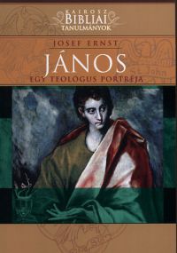 Ernst József - János - Egy teológus portréja