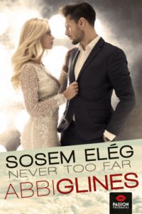 Abbi Glines - Never too far - Sosem elég