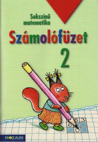 Árvainé Libor Ildikó; Lángné Juhász Szilvia; Szabados Anikó - Sokszínű matematika - Számolófüzet 2. osztály