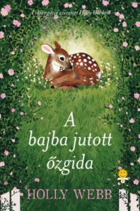 Holly Webb - A bajba jutott őzgida - kemény kötés