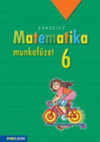 Kothencz Jánosné, Csordás Mihály, Konfár László, Kozmáné Jakab Ágnes, Pintér Klára, Vincze Istvánné - Sokszínű matematika munkafüzet 6. osztály