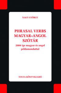 Nagy György - Phrasal verbs magyar-angol szótár