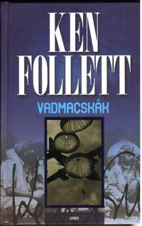Ken Follett - Vadmacskák