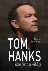 Gavin Edwards - Tom Hanks szerint a világ