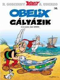 Albert Uderzo - Asterix 30. - Obelix gályázik
