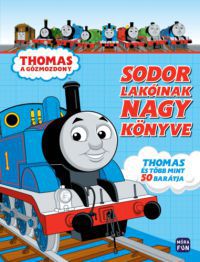  - Thomas, a gőzmozdony - Sodor lakóinak nagy könyve