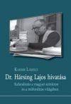 Dr. Hársing Lajos hivatása