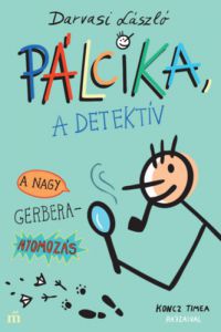 Darvasi László - Pálcika, a detektív