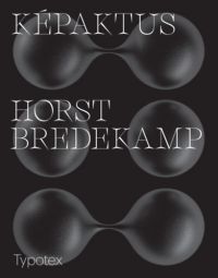 Horst Bredekamp - Képaktus
