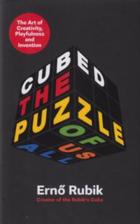 Rubik Ernő - Cubed: The Puzzle off Us All