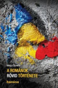Neagu Djuvara - A románok rövid története