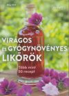 Virágos és gyógynövényes likőrök