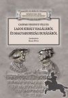 Caspar Ursinus Velius: Lajos király haláláról és Magyarország bukásáról