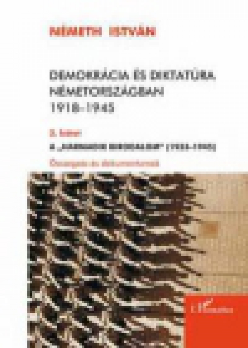 Demokrácia és diktatúra Németországban 1918-1945 - 2. kötet