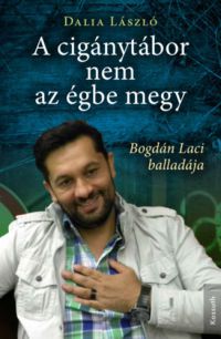  - A cigánytábor nem az égbe megy