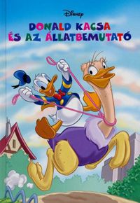  - Disney Könyvklub - Donald kacsa és az állatbemutató *RJM Hungary*