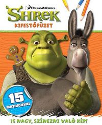  - DreamWorks - Shrek - kifestőfüzet matricákkal *RJM Hungary*