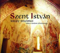 E. Román Kata (szerk.) - Szent István király intelmei - CD-melléklettel