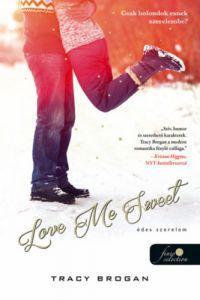 Tracy Brogan - Love Me Sweet - Édes szerelem