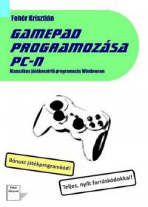 Fehér Krisztián - Gamepad programozása PC-n