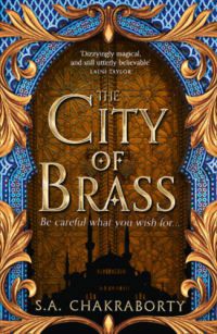 S.A. Chakraborty - The City of Brass