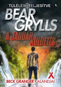 Bear Grylls - A jaguár küldetés