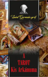 Saint-Germain gróf - A Tarot Kis Arkánuma