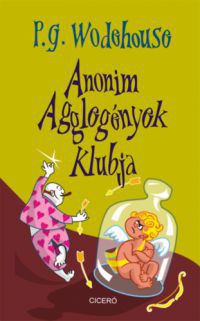 P. G. Wodehouse - Anonim Agglegények Klubja