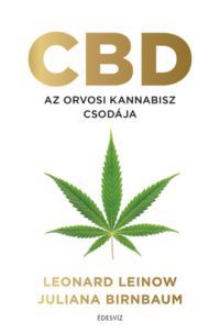 Leonard Leinow, Juliana Birnbaum - CBD - Az orvosi kannabisz csodája