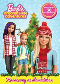  - Barbie Dreamhouse Adventures - Karácsony az álomházban
