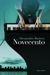 Alessandro Baricco - Novecento