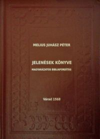 Melius Juhász Péter - Jelenések könyve