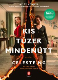 Celeste Ng - Kis tüzek mindenütt