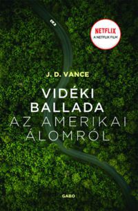 J.D. Vance - Vidéki ballada az Amerikai Álomról