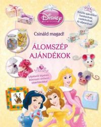  - Disney Hercegnők - Csináld magad! Álomszép ajándékok