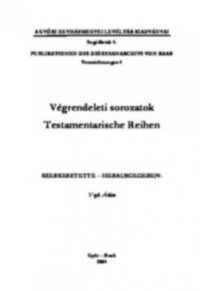 Vajk Ádám - Végrendeleti sorozatok - Testamentarische Reihen