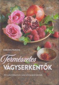 Gabriela Nedoma - Természetes vágyserkentők