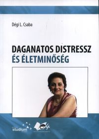 Dégi L. Csaba - Daganatos distressz és életminőség - Kutatási referenciák segítőknek