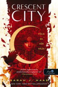 Sarah J. Maas - Crescent City - Föld és vér háza