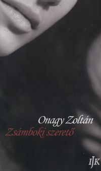 Onagy Zoltán - Zsámboki szerető